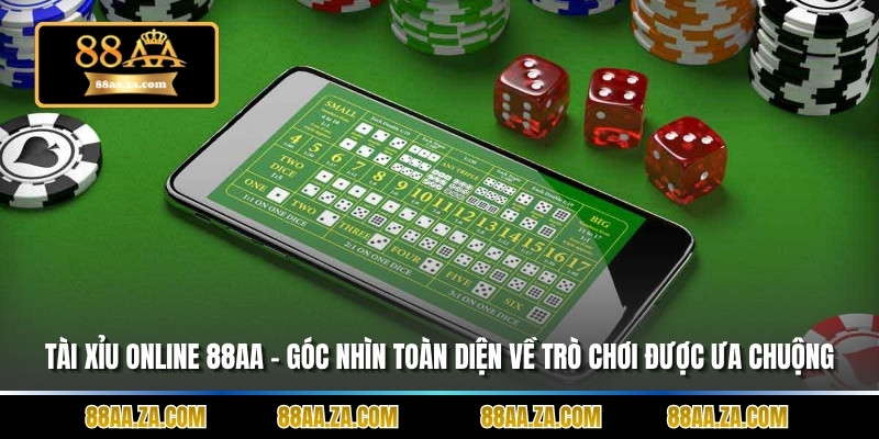 Tài Xỉu Online 88aa – Góc Nhìn Toàn Diện Về Trò Chơi Được Ưa Chuộng